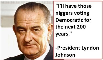 Image result for quote lbj "niggers"